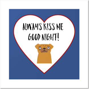 Always Kiss Me Goodnight! Posters and Art